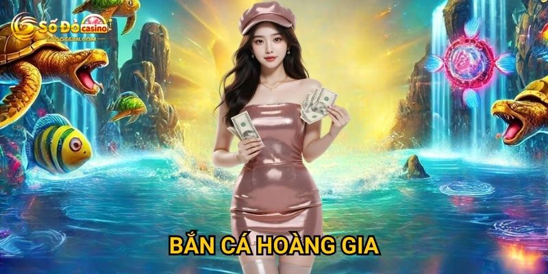 Bắn Cá Hoàng Gia tại Sodo66 có xứng tầm hoàng gia không? 4 Bắn Cá Hoàng Gia tại Sodo66 có xứng tầm hoàng gia không?