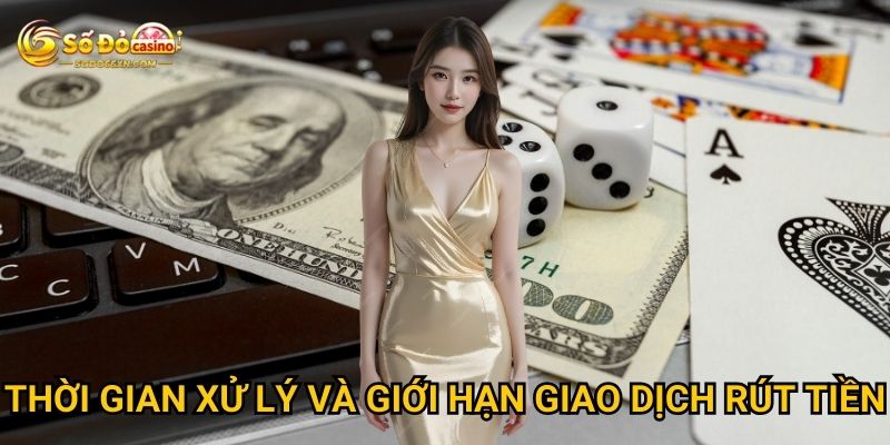 Rút tiền từ Sodo66 cần thực hiện những bước gì? 3 Thời gian xử lý và giới hạn giao dịch rút tiền
