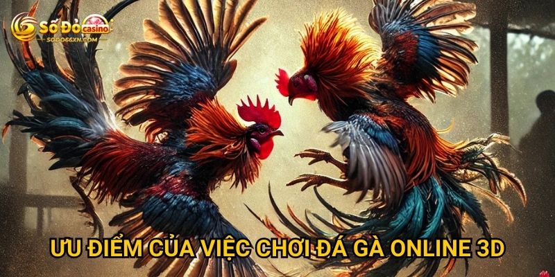 Đá gà online 3D ở Sodo66 có chân thực như thật không? 3 Ưu điểm của việc chơi đá gà online 3D